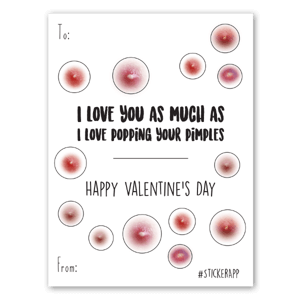 I love you as much as I love popping your pimples sticker sheet