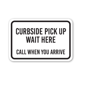 Designate an area for waiting for curbside pick up