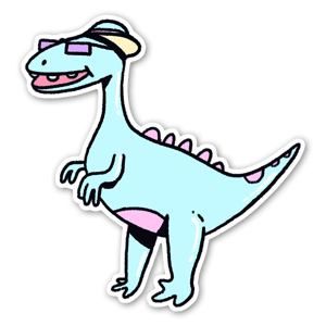 Welcome to the jungle, we've got fun and games
We got everything you want honey... - I'm a dino sticker that likes to be stuck