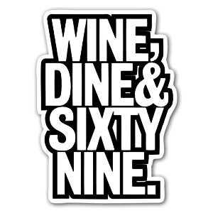 A cool Wine Dine Sixty nine sticker