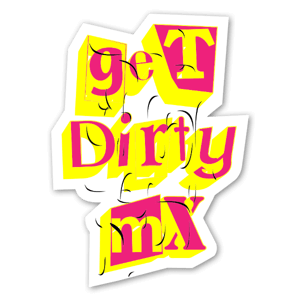 Get Dirty MX