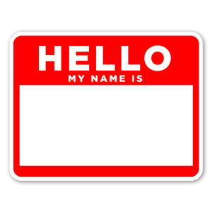 A perfect sticker to add your name to! Hello my name is ..