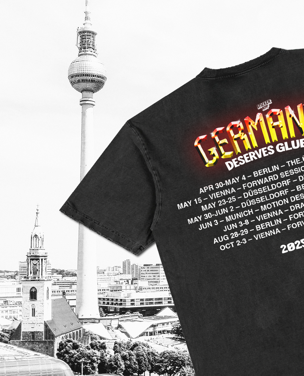 Berlin TV Tower next to a black "Germany Deserves Glue" tour T-shirt with 2025 event dates, mobile version